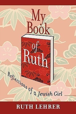 My Book of Ruth(English, Paperback, Lehrer Ruth)