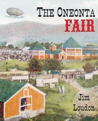 The Oneonta Fair(English, Paperback, Loudon Jim)