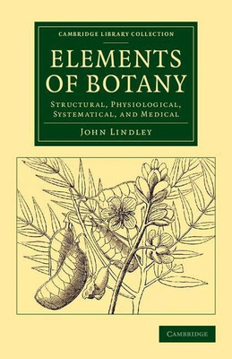 Elements of Botany(English, Paperback, Lindley John)