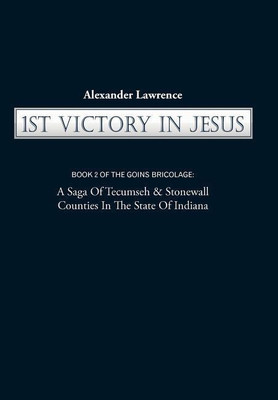 1st Victory in Jesus(English, Hardcover, Alexander Lawrence Lawrence)