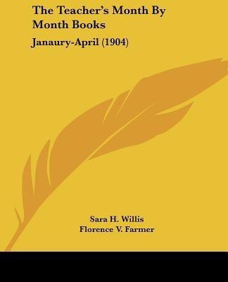 The Teacher's Month By Month Books(English, Paperback, Willis Sara H)