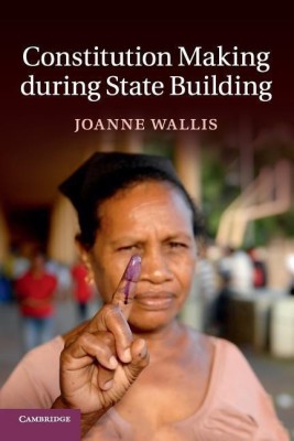 Constitution Making during State Building(English, Paperback, Wallis Joanne)