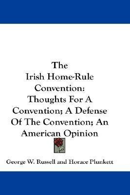The Irish Home-Rule Convention(English, Paperback, Russell George W)