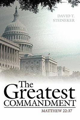 The Greatest Commandment(English, Paperback, Steineker David T.)