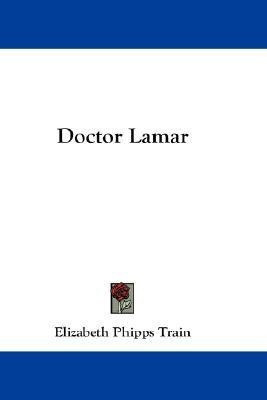 Doctor Lamar(English, Paperback, Train Elizabeth Phipps)