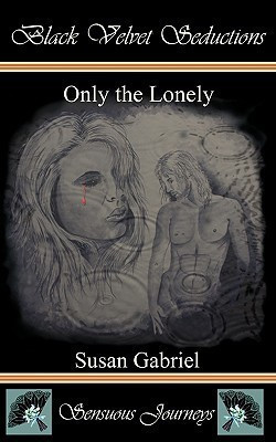 Only the Lonely(English, Paperback, Gabriel Susan)