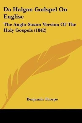 Da Halgan Godspel On Englisc(English, Paperback, unknown)