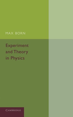 Experiment and Theory in Physics(English, Paperback, Born Max)