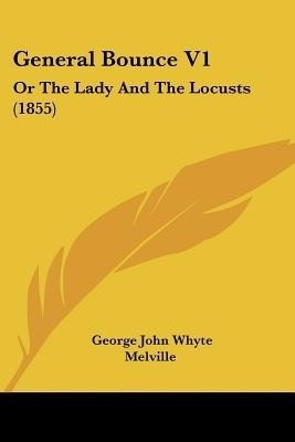 General Bounce V1(English, Paperback, Melville George John Whyte)