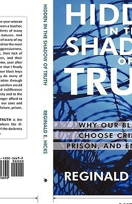 Hidden in the Shadow of Truth(English, Paperback, Reginald E Hicks)