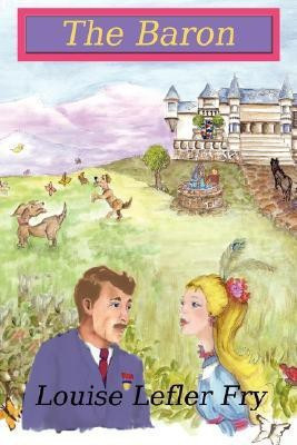 The Baron(English, Paperback, Fry Louise Lefler)