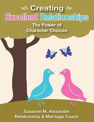 Creating Excellent Relationships(English, Paperback, Alexander Susanne M)