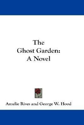 The Ghost Garden(English, Paperback, Rives Amelie)