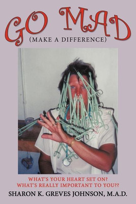 Go MAD (Making A Difference)(English, Paperback, Johnson M.A.D. Sharon K. Greves)
