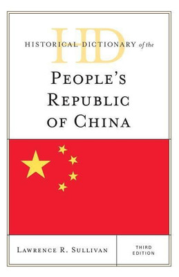 Historical Dictionary of the People's Republic of China(English, Hardcover, Sullivan Lawrence R.)