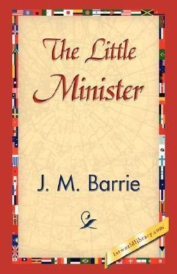 The Little Minister(English, Hardcover, Barrie James Matthew)