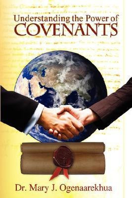 Understanding the Power of Covenants(English, Paperback, Ogenaarekhua Mary J.)