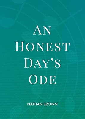 An Honest Day's Ode(English, Paperback, Brown Nathan)