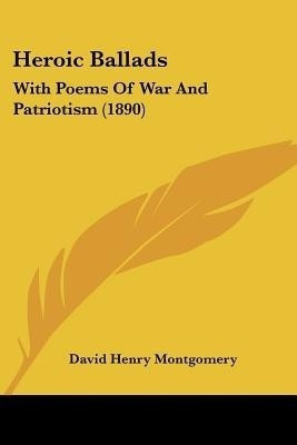 Heroic Ballads(English, Paperback, Montgomery David Henry)