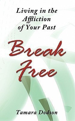 Living in the Affliction of Your Past(English, Paperback, Dodson Tamara)