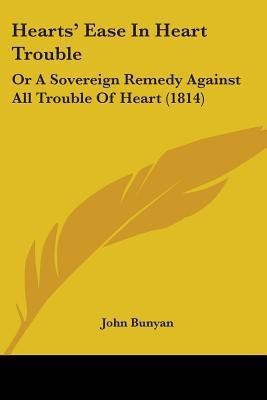Hearts' Ease In Heart Trouble(English, Paperback, Bunyan John)