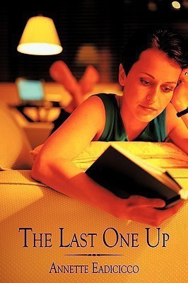 The Last One Up(English, Paperback, Eadicicco Annette)