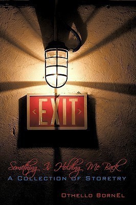 Something Is Holding Me Back(English, Hardcover, BornEl Othello)