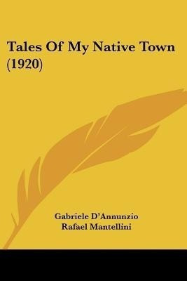 Tales Of My Native Town (1920)(English, Paperback, D'Annunzio Gabriele)