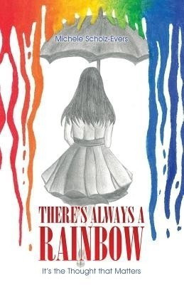 There's Always a Rainbow(English, Paperback, Scholz-Evers Michele)