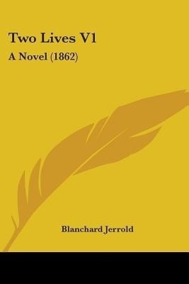 Two Lives V1(English, Paperback, Jerrold Blanchard)