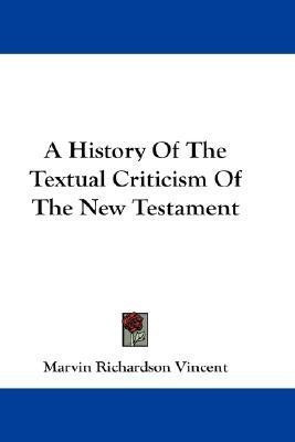 A History Of The Textual Criticism Of The New Testament(English, Paperback, Vincent Marvin Richardson)