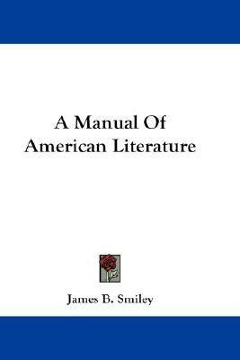 A Manual Of American Literature(English, Paperback, Smiley James B)