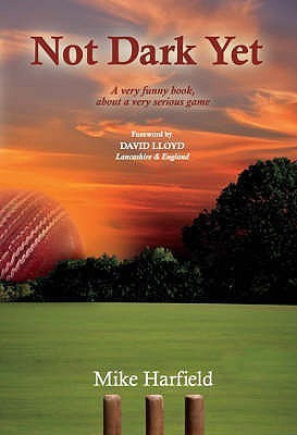 Not Dark Yet(English, Paperback, Harfield Mike)