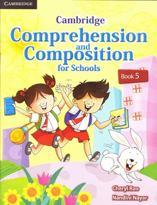 Cambridge Comprehension and Composition for Schools Book 5(English, Paperback, Rao Cheryl)