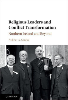 Religious Leaders and Conflict Transformation(English, Hardcover, Sandal Nukhet A.)