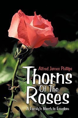 Thorns Of The Roses(English, Paperback, Phillips Alfred James)