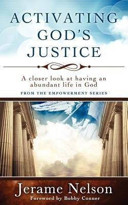 Activating God's Justice(English, Paperback, Nelson Jerame)