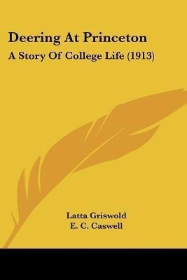 Deering At Princeton(English, Paperback, Griswold Latta)