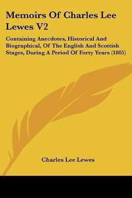 Memoirs Of Charles Lee Lewes V2(English, Paperback, Lewes Charles Lee)