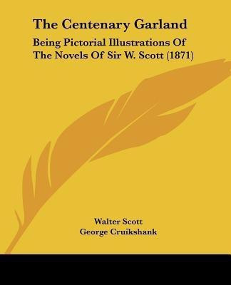 The Centenary Garland(English, Paperback, Scott Walter Sir)