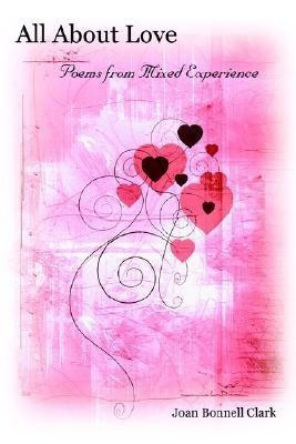 All About Love(English, Paperback, Clark Joan Bonnell)