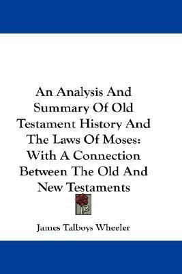 An Analysis And Summary Of Old Testament History And The Laws Of Moses(English, Paperback, Wheeler James Talboys)