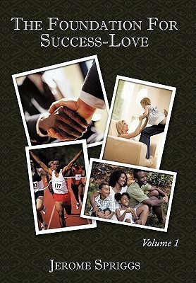 The Foundation For Success-Love(English, Hardcover, Spriggs Jerome)