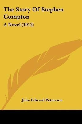 The Story Of Stephen Compton(English, Paperback, Patterson John Edward)