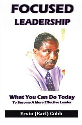 Focused Leadership(English, Paperback, Cobb Ervin (Earl))