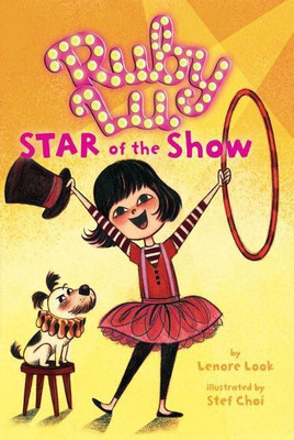Ruby Lu, Star of the Show(English, Paperback, Look Lenore)