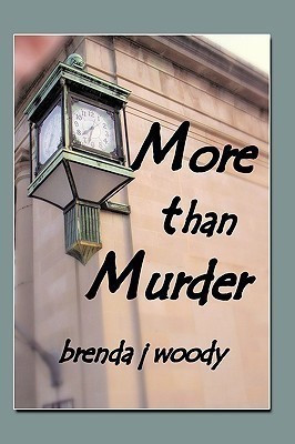 More Than Murder(English, Paperback, woody brenda j.)