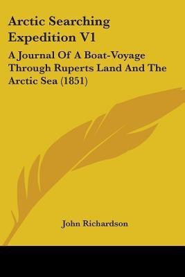 Arctic Searching Expedition V1(English, Paperback, Richardson John Professor of Musicology D Phil)