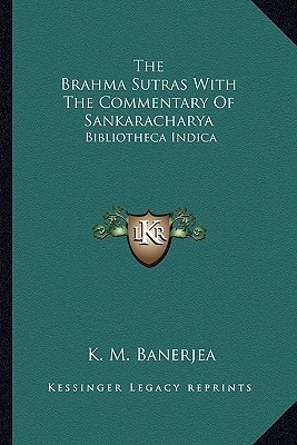 The Brahma Sutras with the Commentary of Sankaracharya(English, Paperback, unknown)