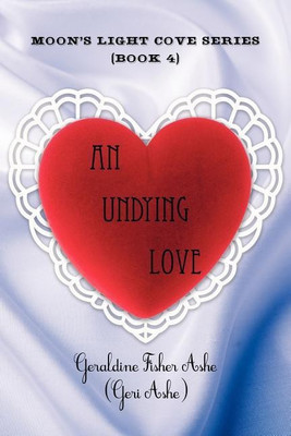 An Undying Love(English, Paperback, Ashe Geraldine Fisher)